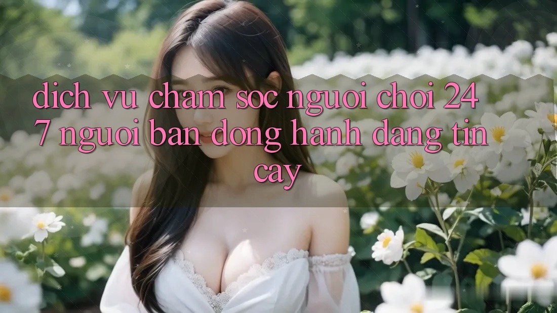 Dịch Vụ Chăm sóc người chơi 24/7: Người Bạn Đồng Hành Đáng tin cậy Dịch Vụ Chăm sóc người chơi 24/7: Người Bạn Đồng Hành Đáng tin cậy