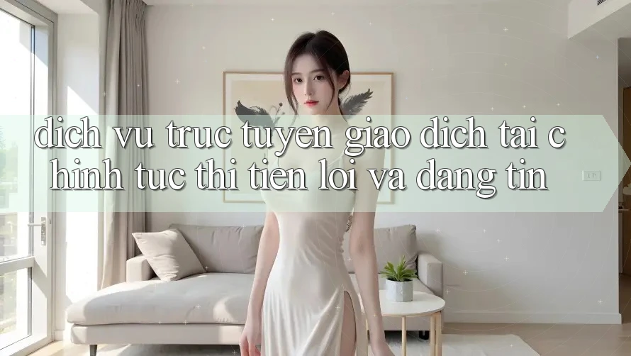 Dịch vụ trực tuyến Giao Dịch Tài Chính: Tức thì, Tiện Lợi Và Đáng tin