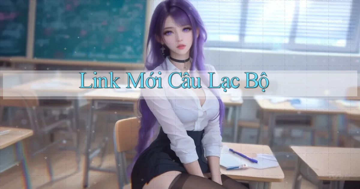 link mới Câu lạc bộ