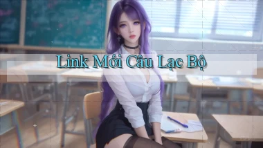 link mới Câu lạc bộ
