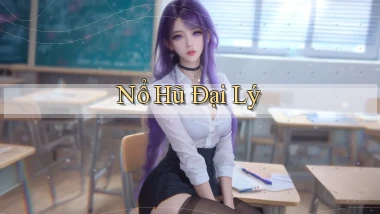 nổ hũ Đại lý