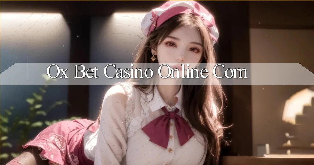 ox bet casino online com