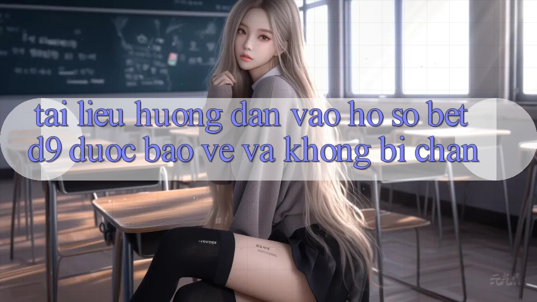 Tài liệu hướng dẫn Vào hồ sơ betd9 Được bảo vệ Và Không Bị Chặn Tài liệu hướng dẫn Vào hồ sơ betd9 Được bảo vệ Và Không Bị Chặn